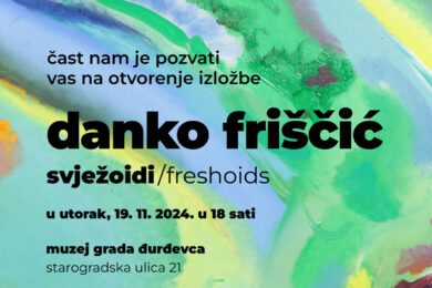 Otvorenje izložbe akademskog slikara Danka Friščića pod nazivom Svježoidi/Freshoidi.