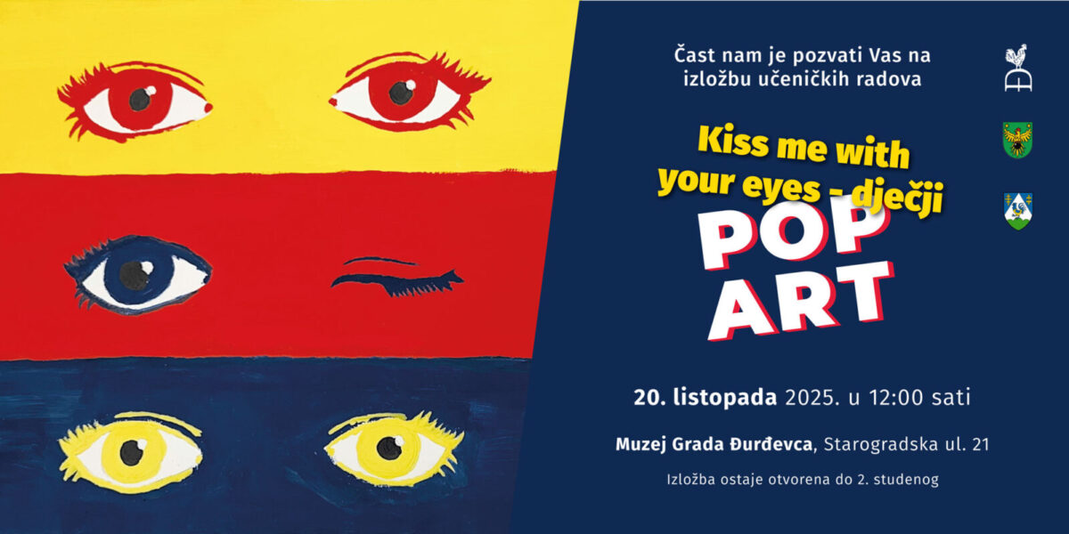 Otvorenje izložbe „Kiss me with your eyes – dječji pop-art“