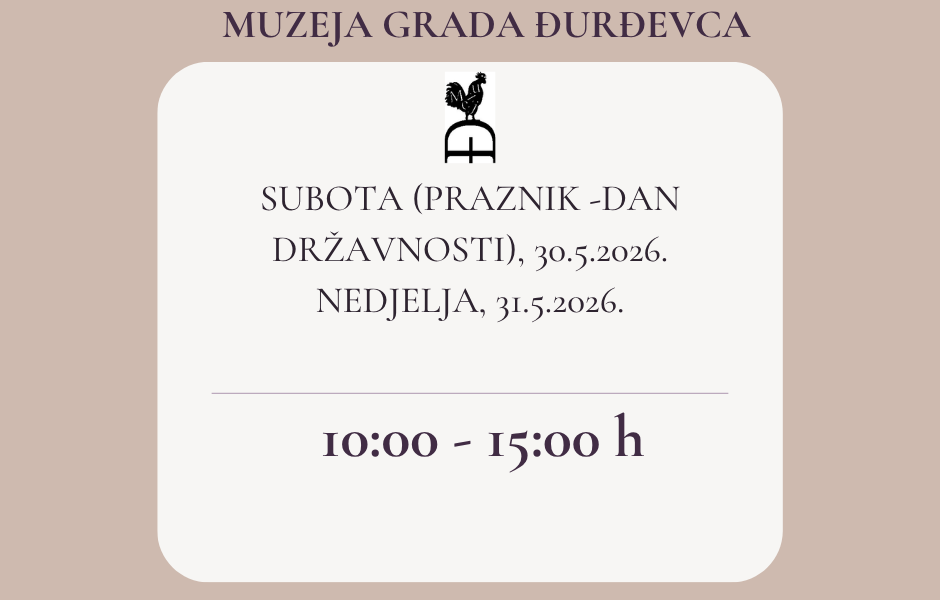 Radno vrijeme Muzeja grada Đurđevca