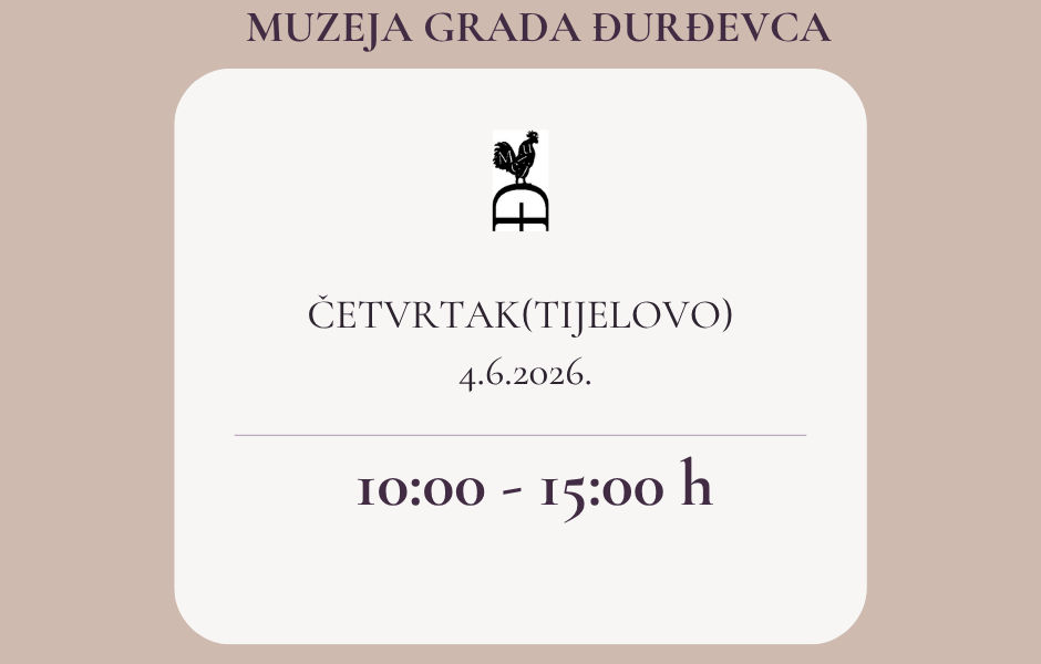 Radno vrijeme Muzeja Grada Đurđevca